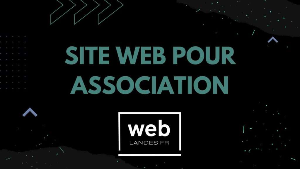 Conception de site Web pour association créer mon site internet professionnel landes agence web DAX